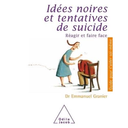 Idées Noires Et Tentatives De Suicide