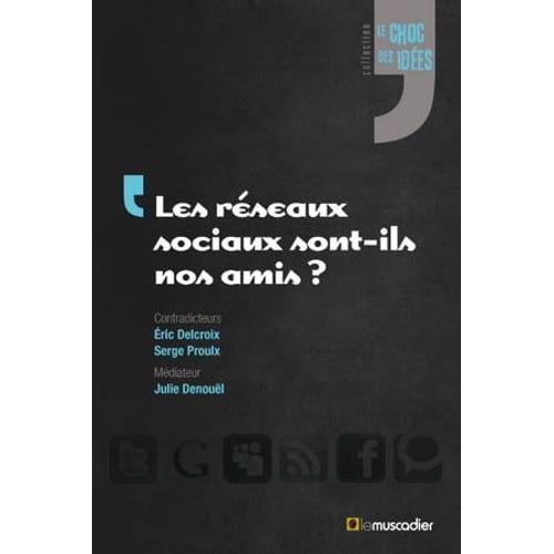 Les Réseaux Sociaux Sont-Ils Nos Amis ?