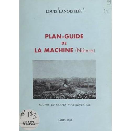 Plan-Guide De La Machine (Nièvre)