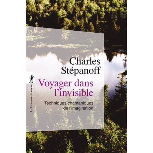 Voyager Dans L'invisible - Techniques Chamaniques De L'imagination