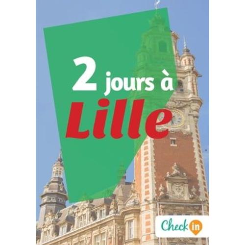 2 Jours À Lille