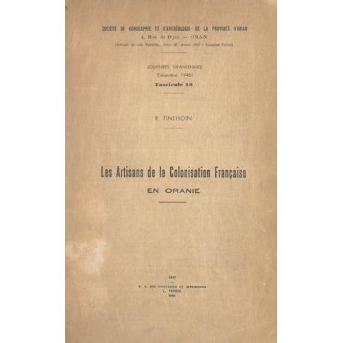 Les Artisans De La Colonisation Française En Oranie