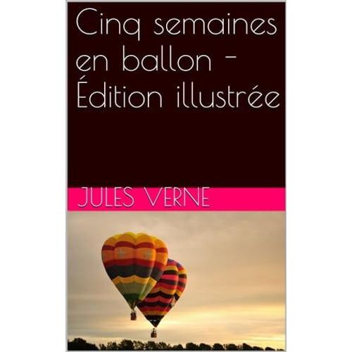 Cinq Semaines En Ballon - Édition Illustrée