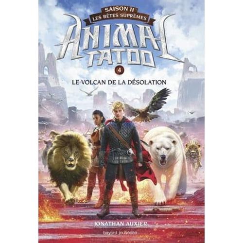 Animal Tatoo Saison 2 - Les Bêtes Suprêmes, Tome 04