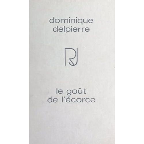 Le Goût De L'écorce