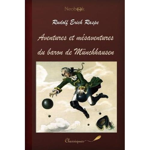 Aventures Et Mésaventures Du Baron De Münchhausen