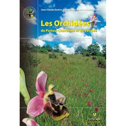 Les Orchidées De Poitou-Charentes Et De Vendée