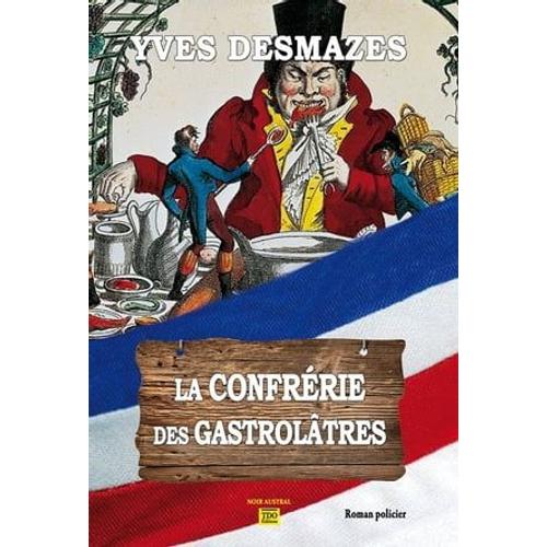 La Confrérie Des Gastrolâtres