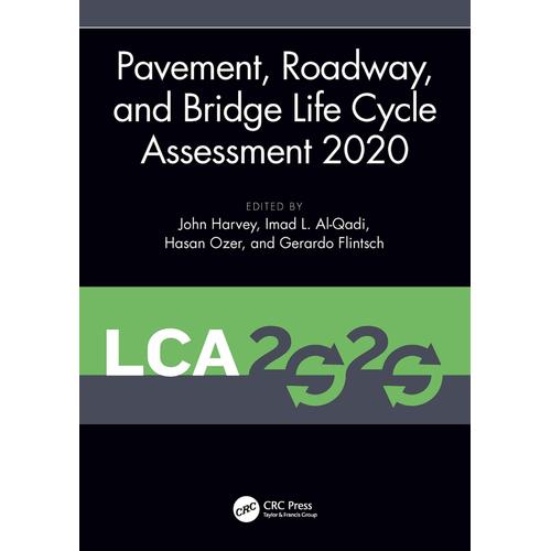 Pavement, Roadway, And Bridge Life Cycle Assessment 2020