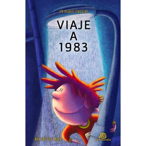 Viaje A 1983 [ Saga "Un Regalo Singular" . Vol.3 ]: Libro Infantil / Juvenil - A Partir De 8 Años. Aventuras / Ciencia Ficción / Futurista.