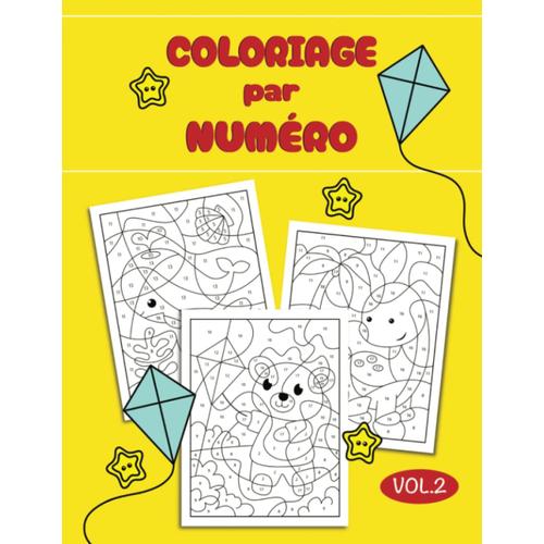 Coloriage Par Numéro Cahier D'activités Pour Enfants De 4 À 8 Ans: 40 Images Mignonnes D'animaux, De Véhicules, De Dinosaures, De Licornes Et Plus (Livre De Coloriage Pour Garçons Et Filles)