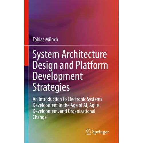 System Architecture Design And Platform Development Strategies