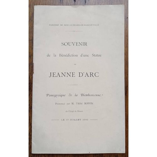 Paroisse De Bosc-Guérard-De-Marcouville Souvenir De La Bénédiction D'une Statue De Jeanne D'arc - Panégyrique De La Bienheureuse Prononcé Par M L'abbé Boivin Du Clergé De Rouen 17 Juillet 1910