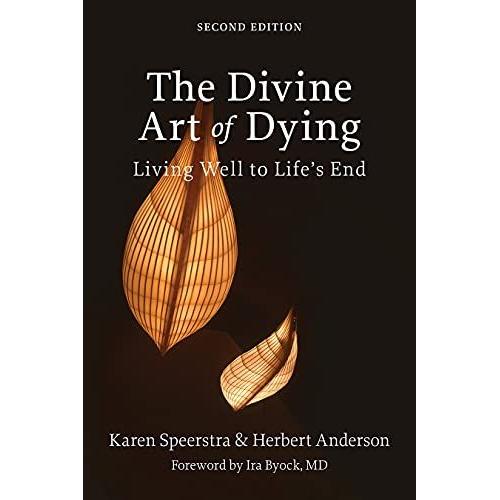 The Divine Art Of Dying, Second Edition