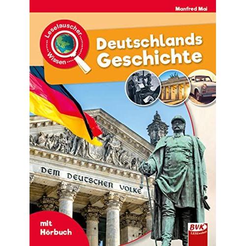 Leselauscher Wissen: Deutschlands Geschichte