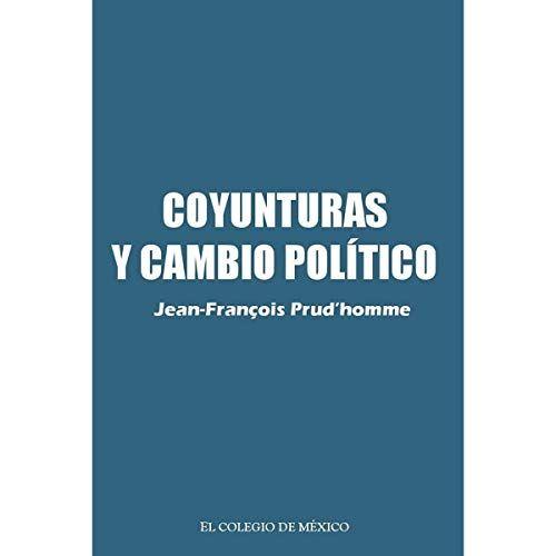 Coyunturas Y Cambio Político / Jean-François Prud'homme.