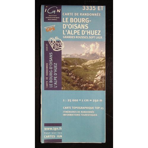 Carte Ign Le Bourg D'oisans L'alpe D'huez Grandes Rousses Sept Laux Ref : 3335 Et De 1:25000eme Édition 2011