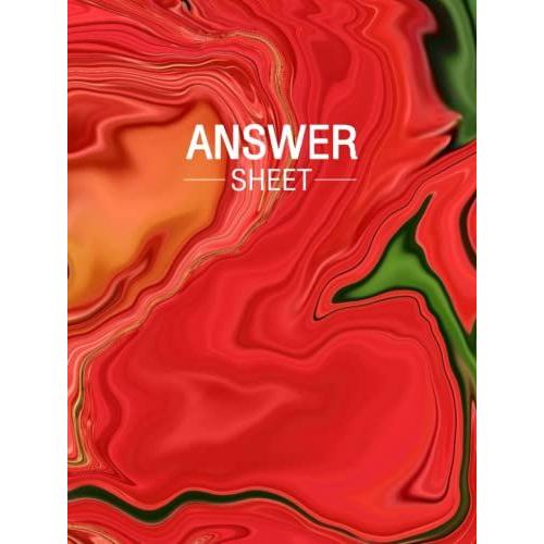 Answer Sheet Notebook: 100 Question Answer Sheet, 150 Pages And 8.25 X 11 In