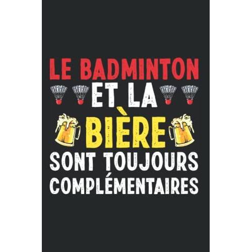 Badminton Biã?Re Sport De Raquette Jeu - Badminton Carnet De Notes: Format A5 I 110 Pages I Cadeau Comme Agenda Journal Planificateur