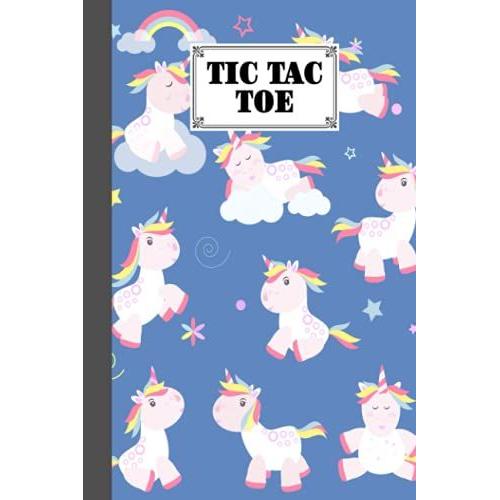 Tic Tac Toe: Games Fun Activities For Kids / Paper & Pencil Workbook For Games, Smart Gifts For Family | Cute Unicorn Cover By Christoph Petersen