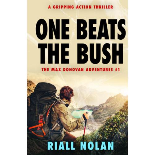 One Beats The Bush: A Gripping Action Thriller