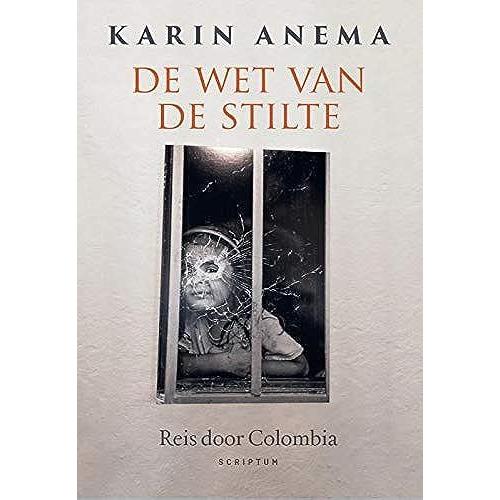 De Wet Van De Stilte: Reis Door Colombia