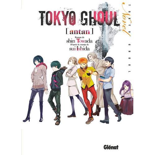 Tokyo Ghoul - Roman - Tome 3 : Antan