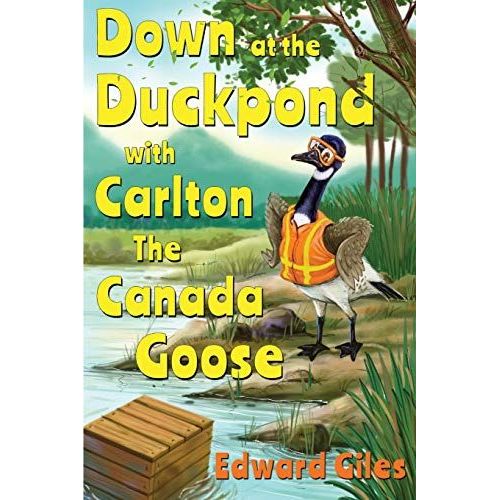 Down At The Duckpond With Carlton The Canada Goose