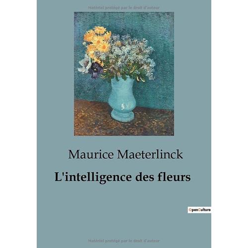 L'intelligence Des Fleurs