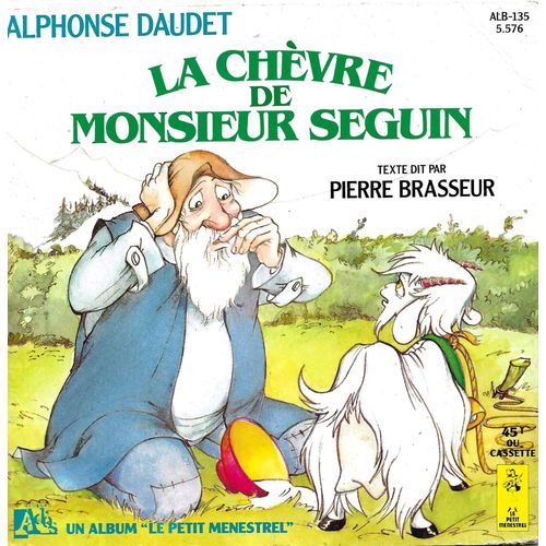 Pierre Brasseur : La Chèvre De Monsieur Seguin Conte De Alphonse Daudet Texte Dit Par Pierre Brasseur (Livre Disque Illustrations De Nadine Forster)