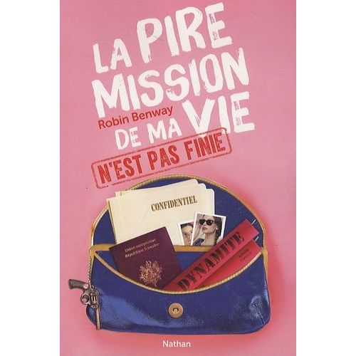 La Pire Mission De Ma Vie - Tome 2 - La Pire Mission De Ma Vie N'est Pas Finie
