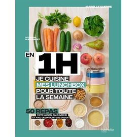 En 1h, Je Prépare Mes Lunchbox Pour Toute La Semaine