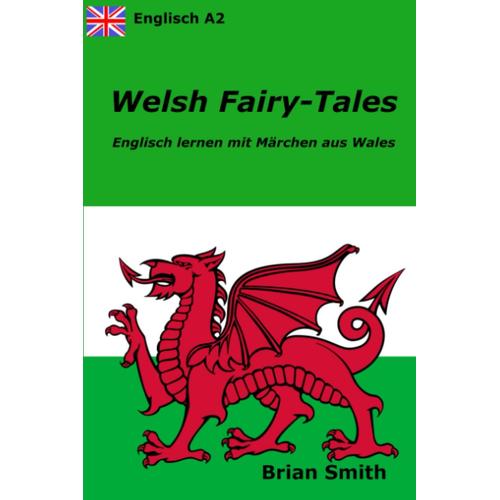 Welsh Fairy-Tales: Englisch Lernen Mit Märchen Aus Wales (Englisch Lernen Durch Lesen)