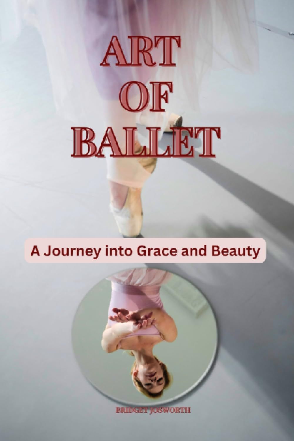 Art Of Ballet:-: A Journey Into Grace And Beauty