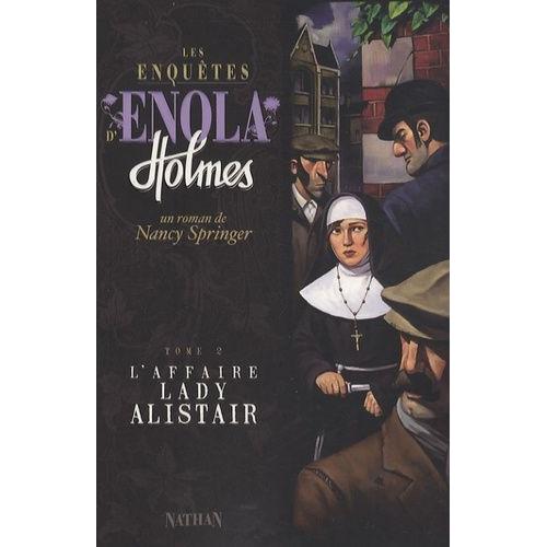 Les Enquêtes D'enola Holmes Tome 2 - L'affaire Lady Alistair