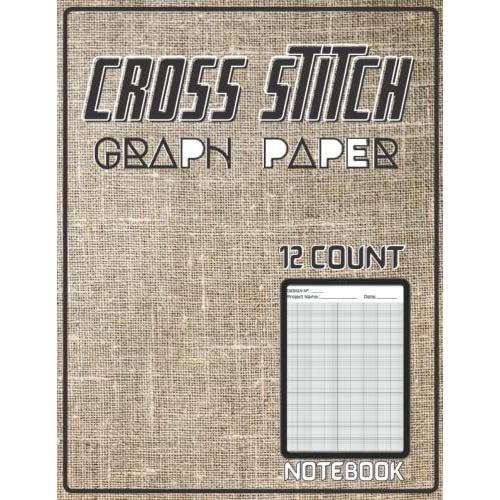 Cross Stitch Graph Paper 12-Count Notebook: Cross Stitcher's Patterns Design Book For Model Sketching . Cross Stitching In 13 Squares Per Inch Grid. Halloween And Christmass Gift For Cross Stitchers