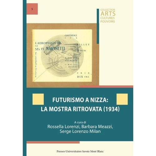 Futurismo A Nizza : La Mostra Ritrovata (1934)