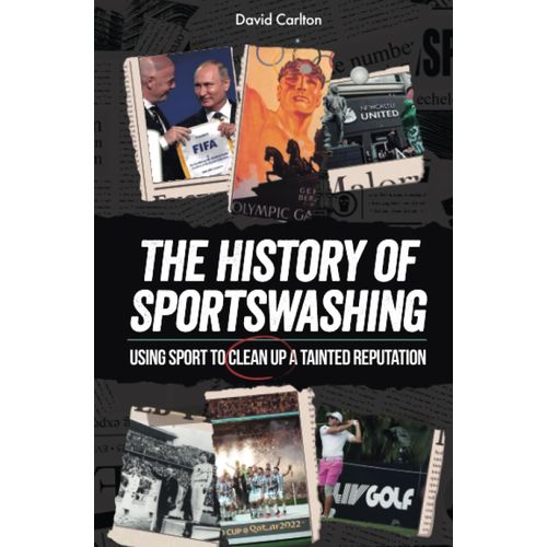 The History Of Sportswashing: Using Sport To Clean Up A Tainted Reputation