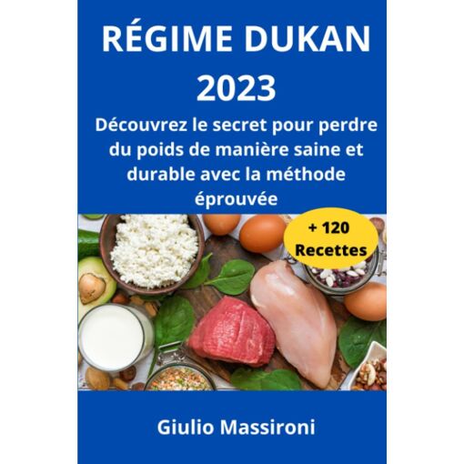 R&eacute;gime Dukan 2023: D&eacute;couvrez le secret pour pe