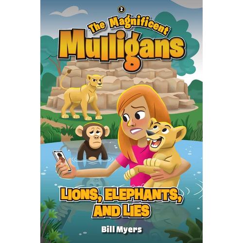 Lions, Elephants, And Lies (Magnificent Mulligans, 2) (The Magnificent Mulligans, 2)