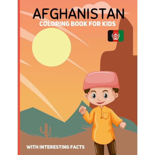 Afghanistan Coloring Book For Kid: With Interesting Facts