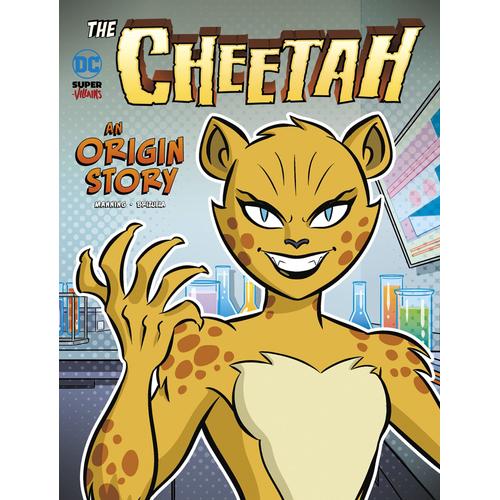 The Cheetah: An Origin Story (Dc Super-Villains Origins)