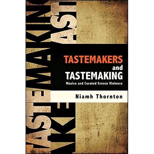 Tastemakers And Tastemaking