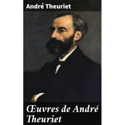 ¿Uvres De André Theuriet