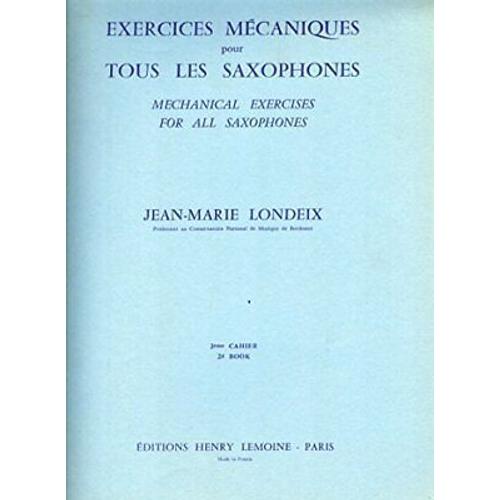 Jean-Marie Londeix : Exercices Mécaniques Pour Tous Les Saxophones Volume 2 - Henry Lemoine