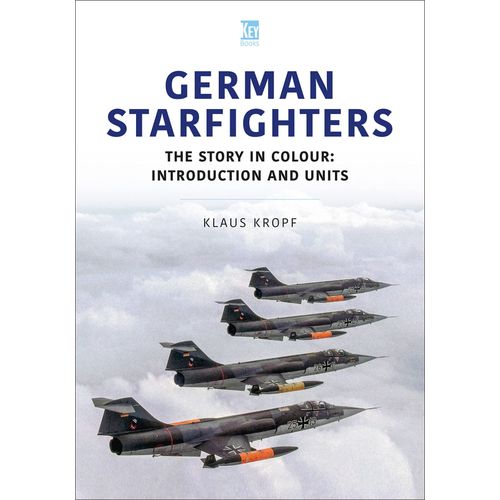 German Starfighters: The Story In Colour: Introduction And Units