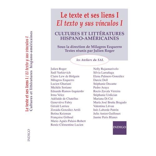 Le Texte Et Ses Liens - Cultures Et Littératures Hispano-Américaines, Tome 1