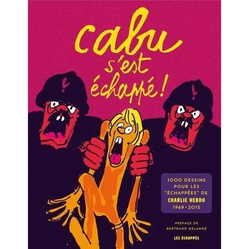 Cabu S'est Échappé !