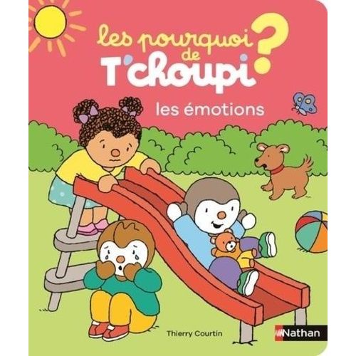 Les Pourquoi De T'choupi - Les Émotions