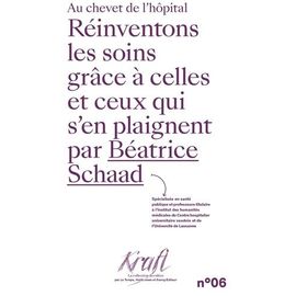 Au Chevet De L'hôpital - Réinventons Les Soins Grâce À Celles Et Ceux Qui S'en Plaignent